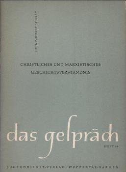 Das Gespräch; Teil: H. 29., Christliches und marxistisches Geschichtsverständnis.