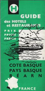 Guide des hotels et restaurants : Prix = Prices = Preise. Cote Basque, Pays Basque, Béarn