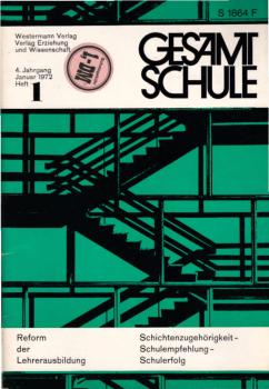 Gesamtschule: Zeitschrift für ein modernes Bildungssystem. Heft 1, Januar 1972. Reform der Lehrerausbildung