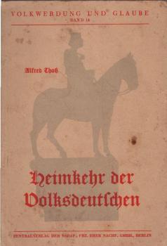 Heimkehr der Volksdeutschen.