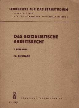 Das sozialistische Arbeitsrecht; Teil: Lehrbrief 2.