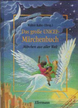 Das grosse UNICEF-Märchenbuch : [Märchen aus aller Welt].