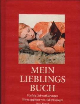 Mein Lieblingsbuch : fünfzig Liebeserklärungen.