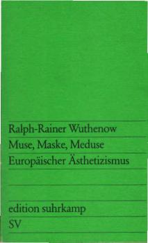 Muse, Maske, Meduse : europ. Ästhetizismus.
