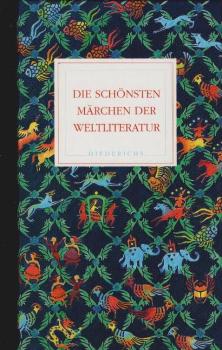 Die schönsten Märchen der Weltliteratur.