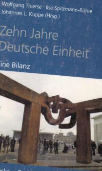Zehn Jahre deutsche Einheit : eine Bilanz.