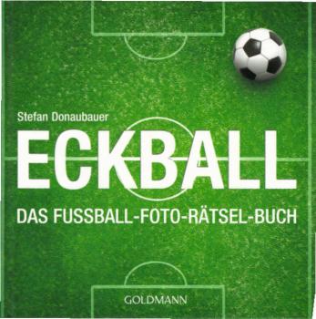 Eckball : das Fußball-Foto-Rätsel-Buch.