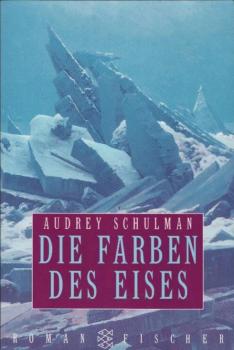Die Farben des Eises : Roman.