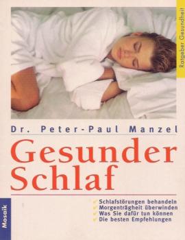 Gesunder Schlaf : Schlafstörungen behandeln ; Morgenträgheit überwinden ; was Sie dafür tun können ; die besten Empfehlungen.