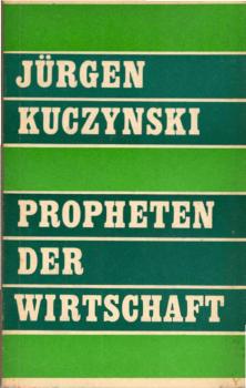 Propheten der Wirtschaft : Studien z. Problem d. Wirtschaftsprognose im Kapitalismus.