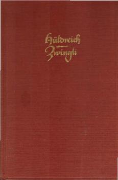 Huldreich Zwingli : Ein deutsches Volksbuch.
