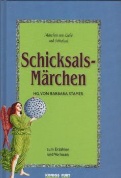 Schicksals-Märchen : zum Erzählen und Vorlesen.