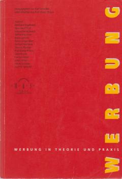 Werbung in Theorie und Praxis; Teil: [Hauptbd.].