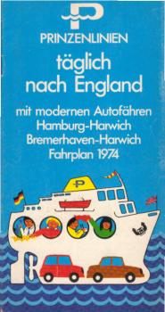 Prinzenlinien täglich nach England : mit modernen Autofähren Hamburg-Harwich, Bremerhaven-Harwich. Fahrplan 1974.