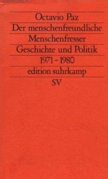 Der menschenfreundliche Menschenfresser : Geschichte u. Politik 1971 - 1980.