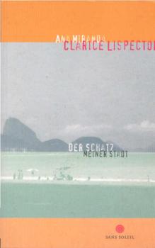 Clarice Lispector : der Schatz meiner Stadt.