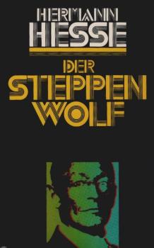 Der Steppenwolf und unbekannte Texte aus dem Umkreis des Steppenwolf.