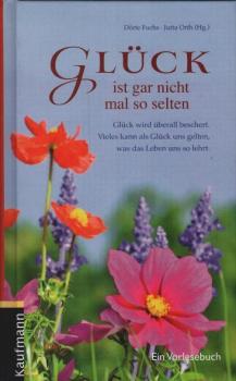 Glück ist gar nicht mal so selten : ein Vorlesebuch.