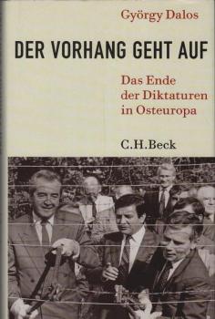 Der Vorhang geht auf : das Ende der Diktaturen in Osteuropa.