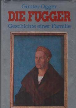 Die Fugger : Geschichte e. Familie.
