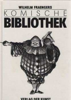 Wilhelm Fraengers Komische Bibliothek