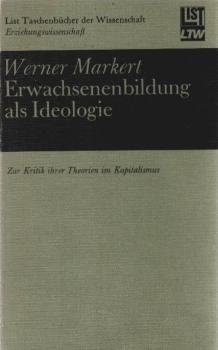 Erwachsenenbildung als Ideologie : zur Kritik ihrer Theorien im Kapitalismus.