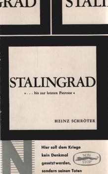 Stalingrad : "... bis zur letzten Patrone".