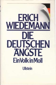 Die deutschen Ängste : ein Volk in Moll.