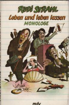 Leben und leben lassen : Monologe nebst einer versteckten Liebeserklärung für eine dramatische Möglichkeit.