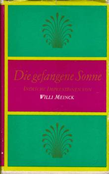 Die gefangene Sonne : Ind. Impressionen.