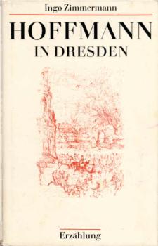 Hoffmann in Dresden : Erzählung.