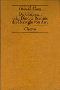 Die Göttinnen oder die drei Romane der Herzogin von Assy.