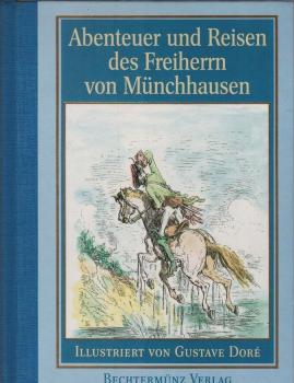 Abenteuer und Reisen des Freiherrn von Münchhausen : neu bearb.