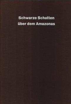 Schwarze Schatten über dem Amazonas.