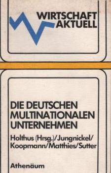 Die deutschen multinationalen Unternehmen : der Internationalisierungsprozess d. deutschen Industrie.