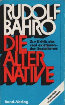 Die Alternative : zur Kritik d. real existierenden Sozialismus.