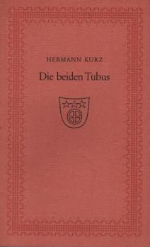 Die beiden Tubus : [zum 50jähr. Bestehen d. Rainer-Wunderlich-Verl. Hermann Leins Tübingen, d. 1. April 1976].