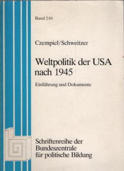 Weltpolitik der USA nach 1945 : Einf. u. Dokumente.