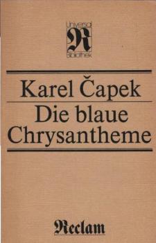 Die blaue Chrysantheme : [aus d. Tschech.].