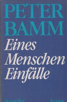 Eines Menschen Einfälle.