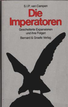 Die Imperatoren : gescheiterte Expansionen u. ihre Folgen.