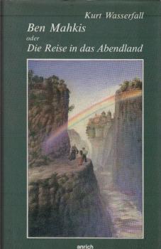 Ben Mahkis oder die Reise in das Abendland.