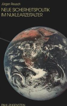 Neue Sicherheitspolitik im Nuklearzeitalter.