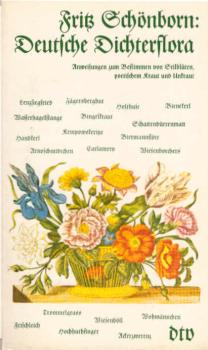 Deutsche Dichterflora : Anweisungen zum Bestimmen von Stilblüten, poet. Kraut u. Unkraut.