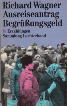 Ausreiseantrag; Begrüssungsgeld. Zwei Erzählungen.