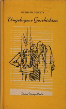 Ungelogene Geschichten : Lustig u. lehrreich zu lesen, angenehm zu erzählen bei e. Glase Wein oder Tee.