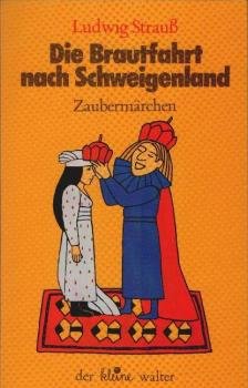 Die Brautfahrt nach Schweigenland : Zaubermärchen.