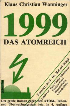 [Neunzehnhundertneunundneunzig] ; 1999 : d. 4. Atomreich.
