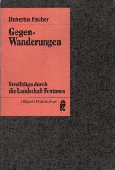 Gegen-Wanderungen : Streifzüge durch d. Landschaft Fontanes.