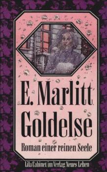 Goldelse : Roman einer reinen Seele.